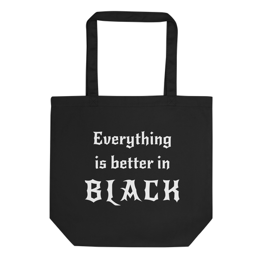 Better In Black - Eco Cotton Tote Bag